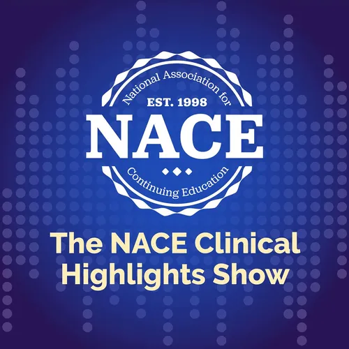The NACE Clinical Highlights Show