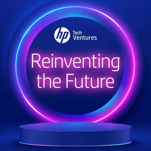 Reinventing the Future by HP Tech Ventures