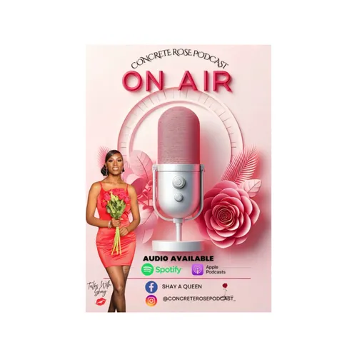 Concrete Rose Podcast