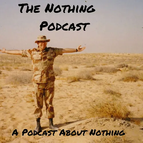 The Nothing Podcast (A podcast about nothing)