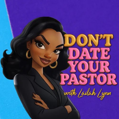 Don't Date Your Pastor hosted by Lailah Lynn