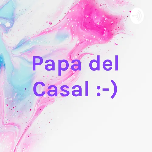 Papa del Casal :-)