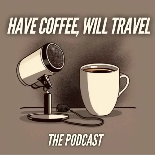 Have Coffee Will Travel