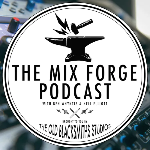 The Mix Forge Podcast