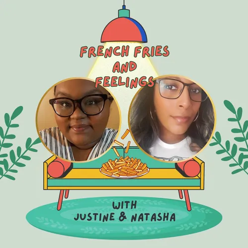 French Fries and Feelings
