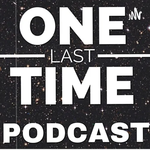 OneLastTime Podcast