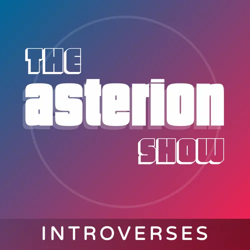 The Asterion Show