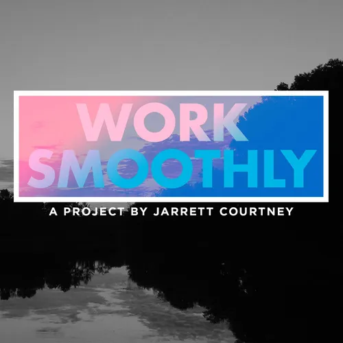 Work Smoothly