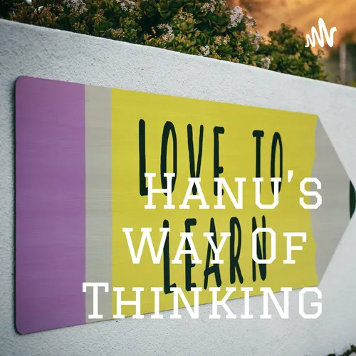 Hanu's Way Of Thinking