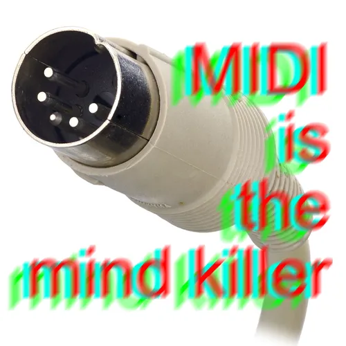 Midi is the mind killer
