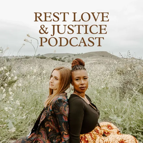 REST LOVE & JUSTICE PODCAST