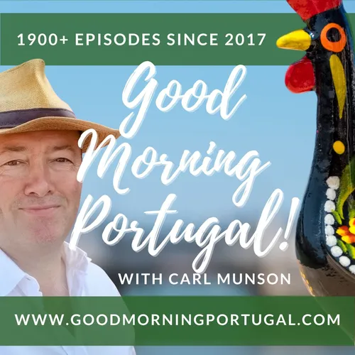The Good Morning Portugal! podcast with Carl Munson
