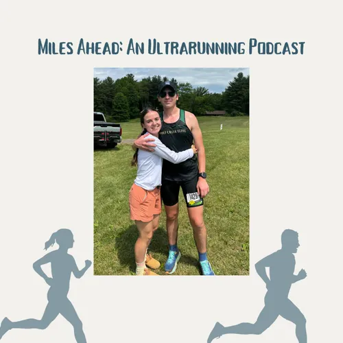 Miles Ahead: An Ultrarunning Podcast