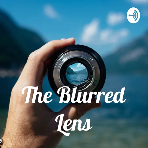 The Blurred Lens