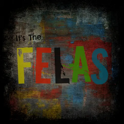 Its The Felas' Podcast