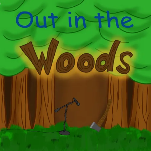 Out in the Woods