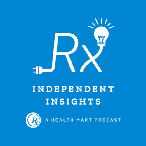 Independent Insights, a Health Mart Podcast
