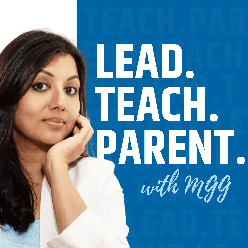Lead Teach Parent Podcast with MGG