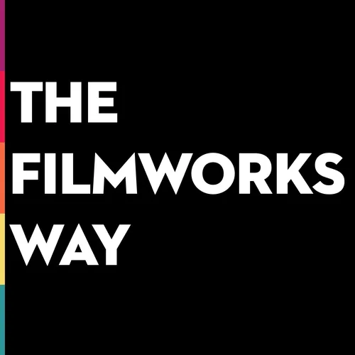 The FilmWorks Way