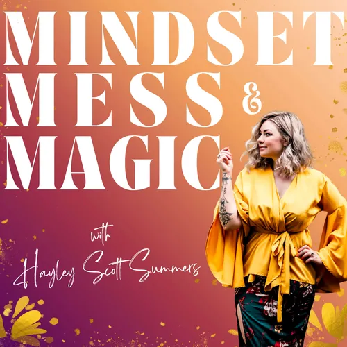 Mindset, Mess & Magic