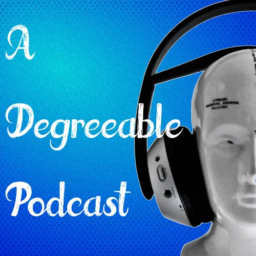 A Degreeable Podcast