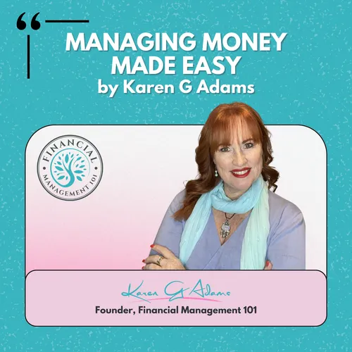 Managing Money Made Easy by Karen G Adams