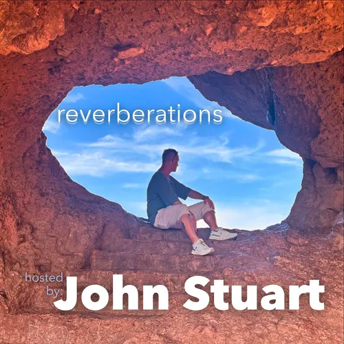 reverberations with John Stuart