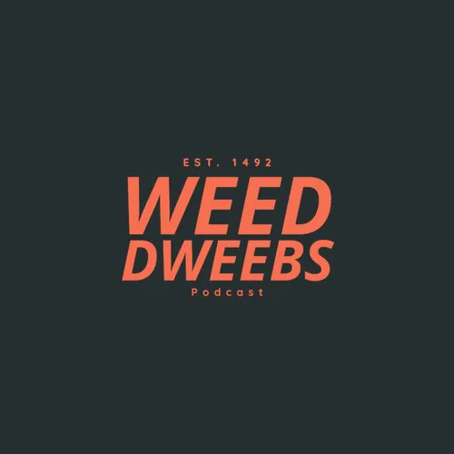 Weed Dweebs Podcast