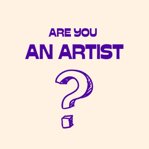 Are you an artist?