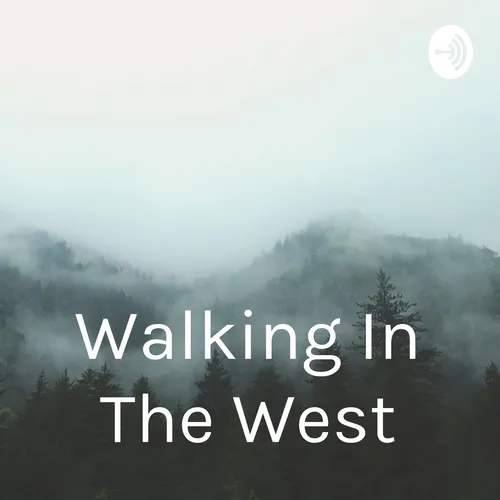 Walking In The West