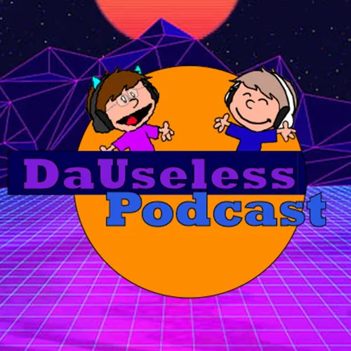 DaUseless Podcast