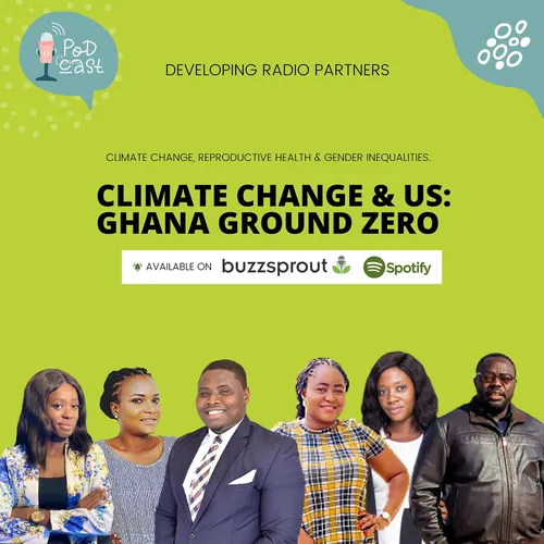 Climate Change and Us: Ghana Ground Zero