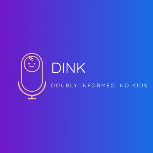 DINK (Doubly Informed, No Kids)