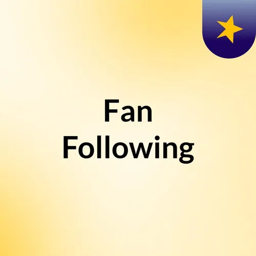 Fan Following