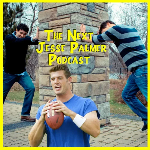 The Next Jesse Palmer Podcast
