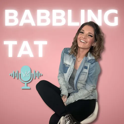 Babbling Tat Podcast