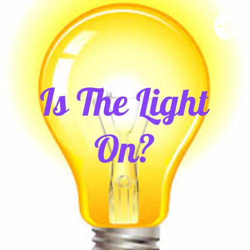 Is The Light On?
