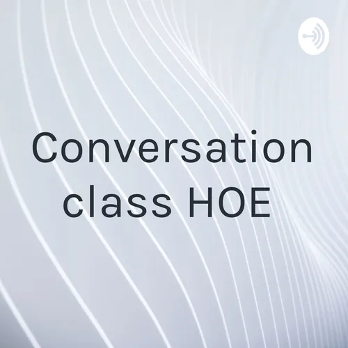 Conversation class HOE
