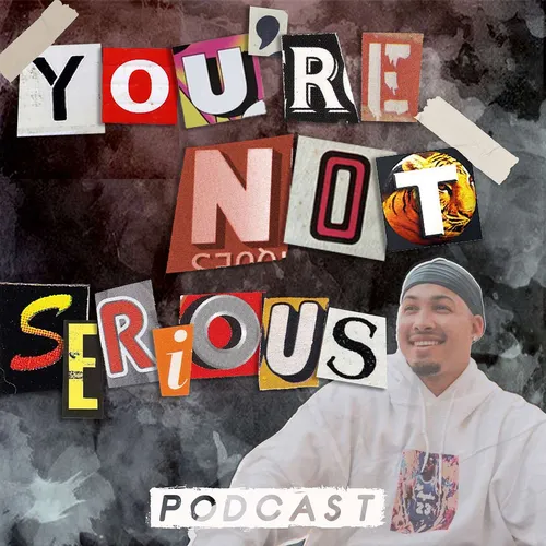 You're Not Serious Stereo Podcast