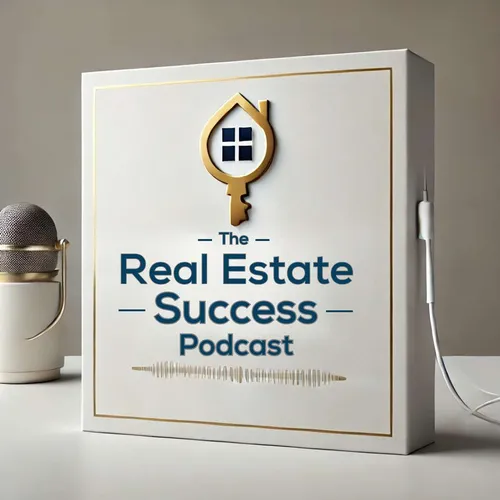 The Real Estate Success Podcast