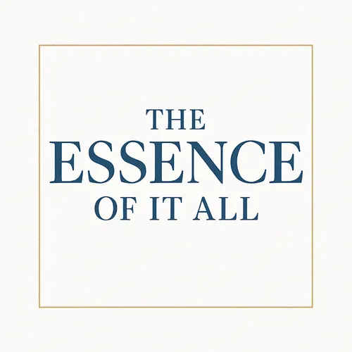 The Essence Of It All