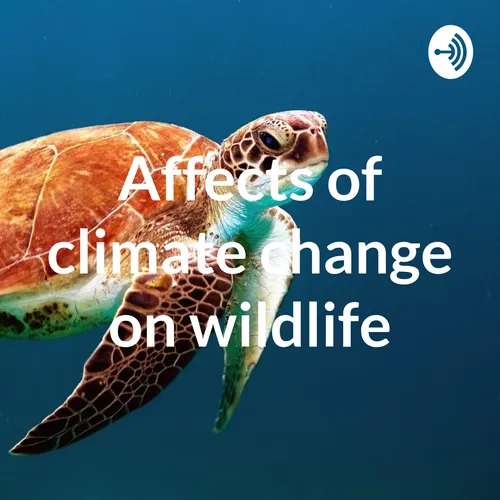 Affects of climate change on wildlife