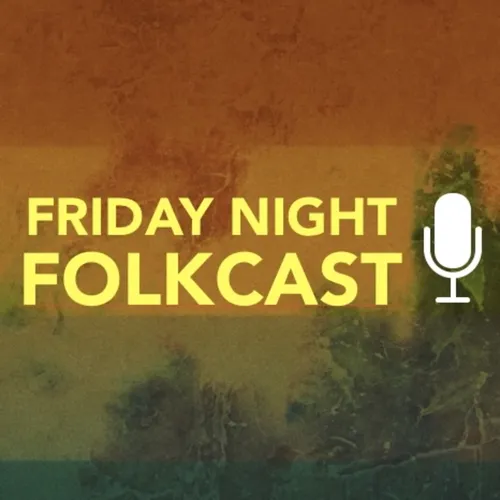Friday Night Folkcast