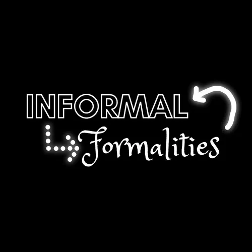 Informal Formalities