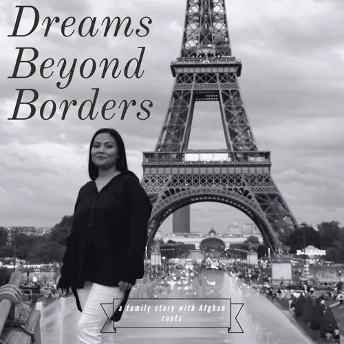 Dreams Beyond Borders - a family story with Afghan roots