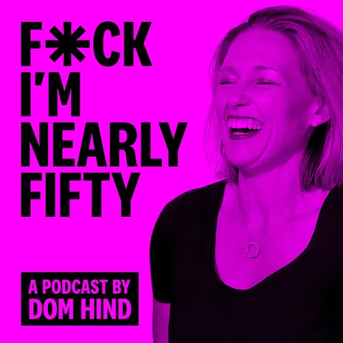 F*ck, I'm Nearly 50