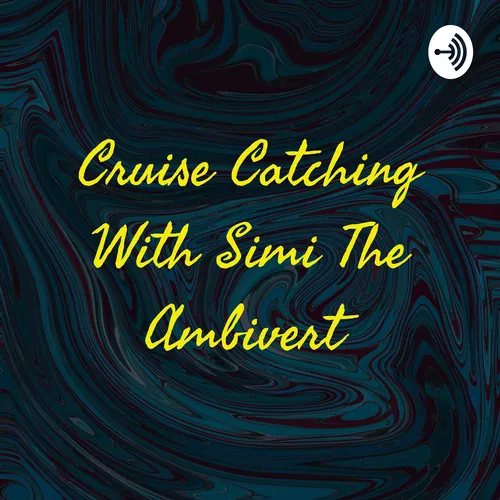 Cruise Catching With Simi The Ambivert
