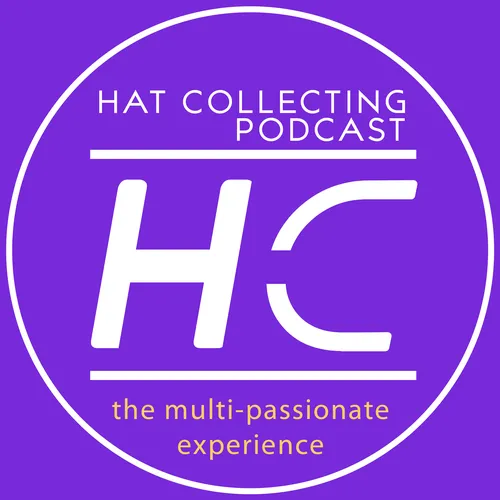 Hat Collecting: The Multipassionate Experience