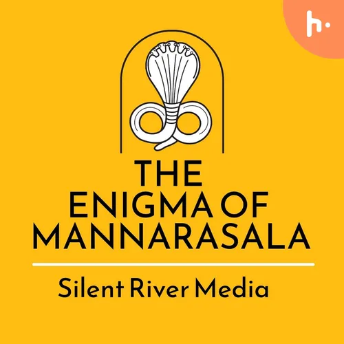 The Enigma of Mannarasala