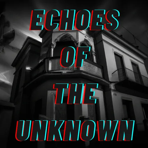 Echoes of the Unknown